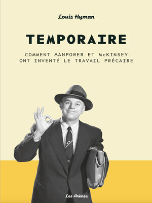 cover image of Temporaire--Comment Manpower et McKinsey ont inventé le travail précaire